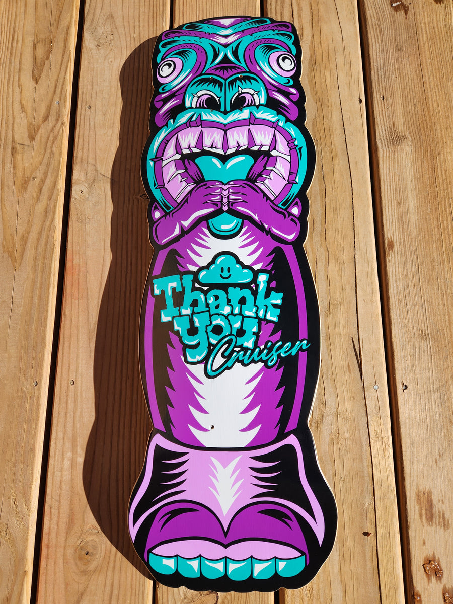 Thank you Tiki Cruiser lasergunninja skates